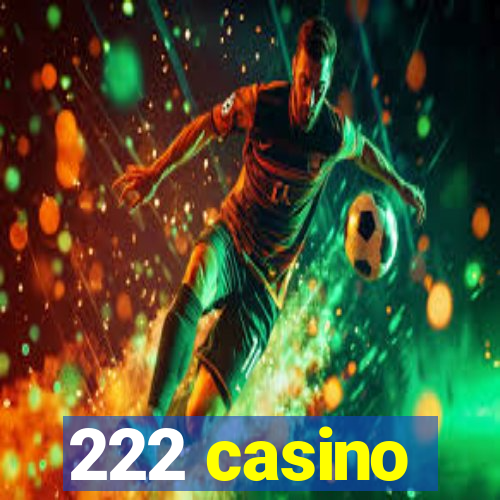 222 casino