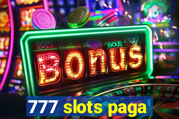 777 slots paga