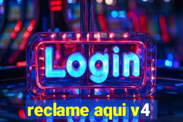 reclame aqui v4