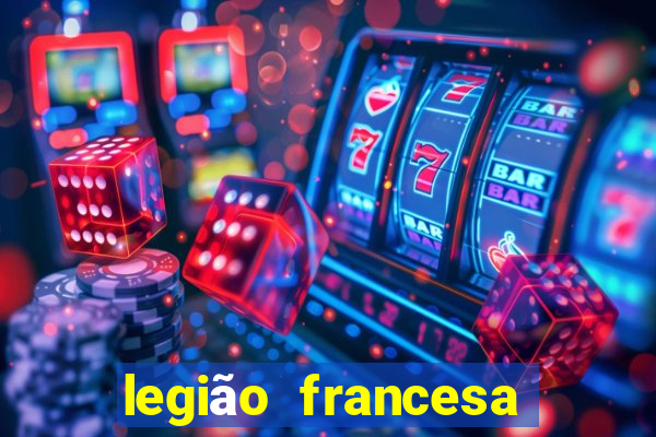 legião francesa como entrar