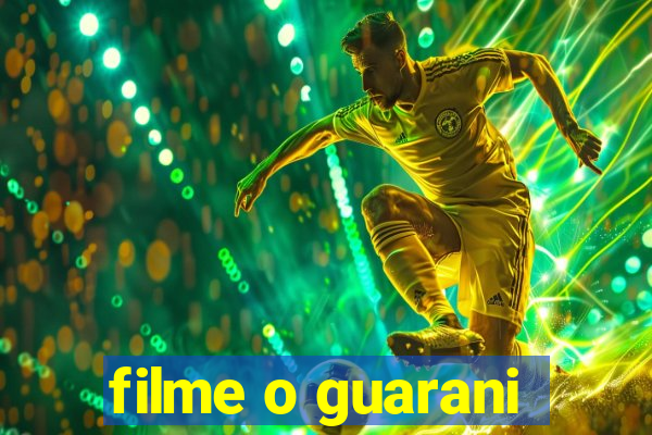 filme o guarani