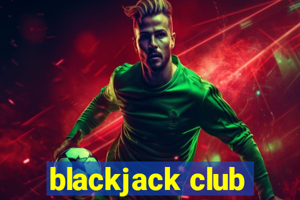 blackjack club