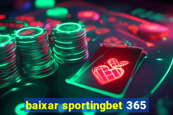 baixar sportingbet 365