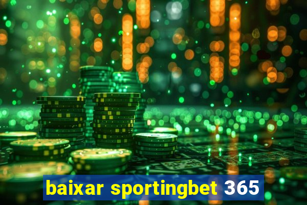 baixar sportingbet 365