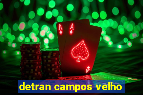 detran campos velho