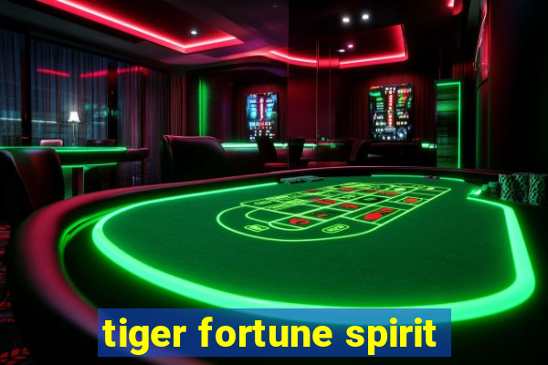 tiger fortune spirit