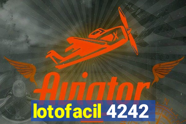 lotofacil 4242