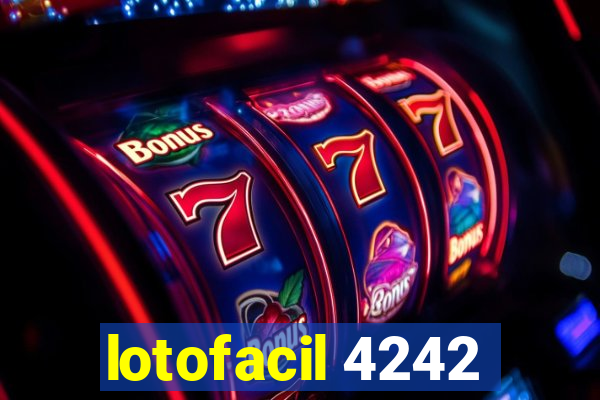 lotofacil 4242