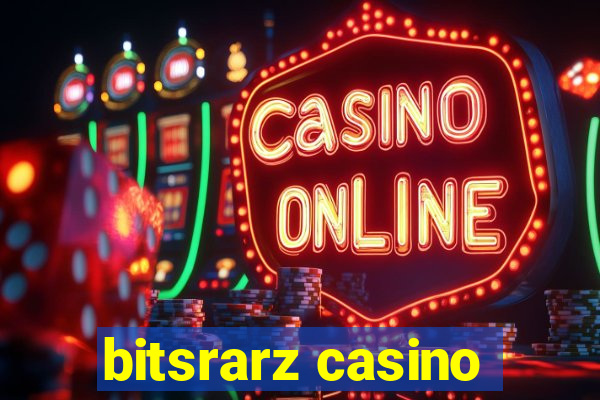 bitsrarz casino