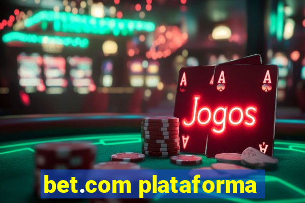 bet.com plataforma