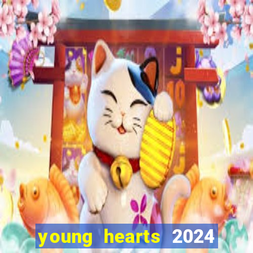 young hearts 2024 assistir online dublado