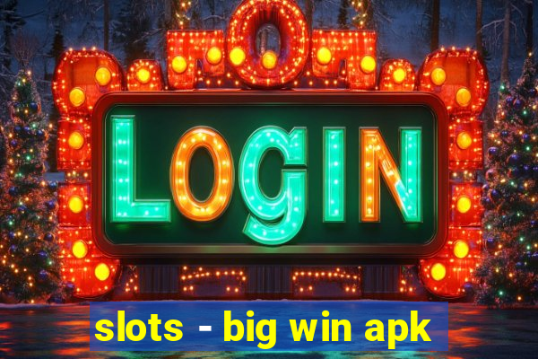 slots - big win apk