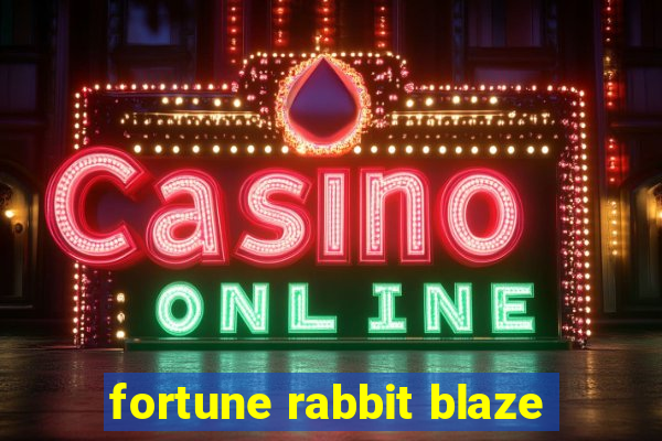 fortune rabbit blaze