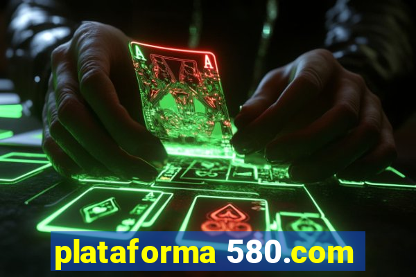 plataforma 580.com