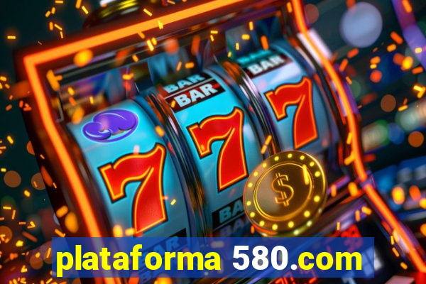 plataforma 580.com