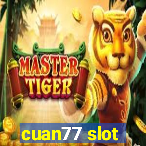 cuan77 slot