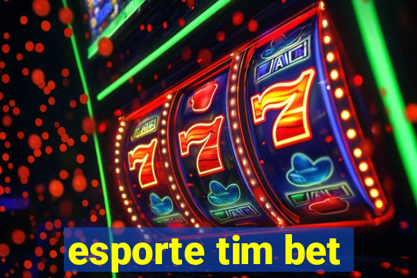 esporte tim bet