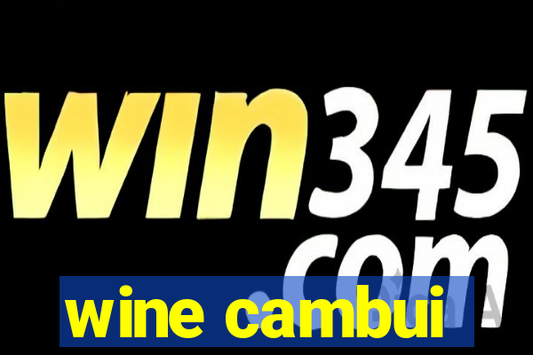 wine cambui