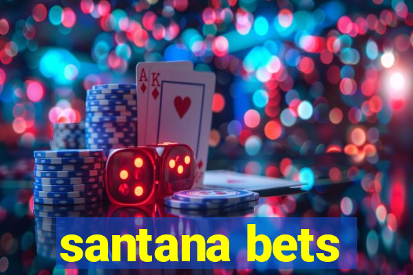 santana bets