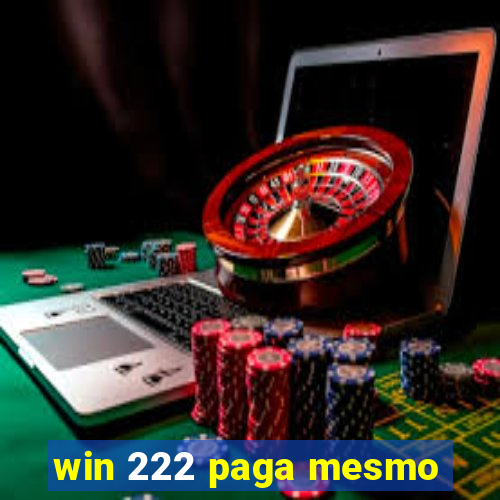 win 222 paga mesmo