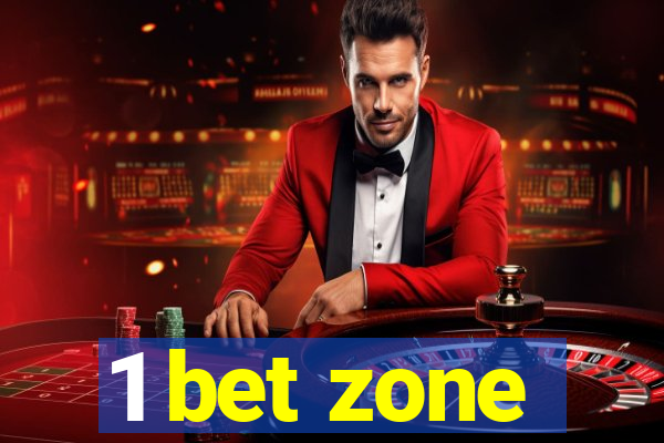 1 bet zone