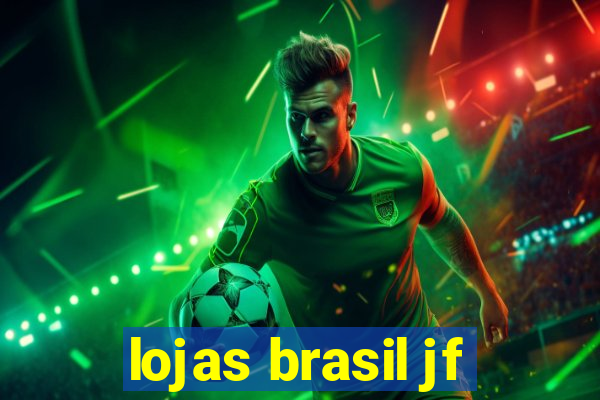 lojas brasil jf