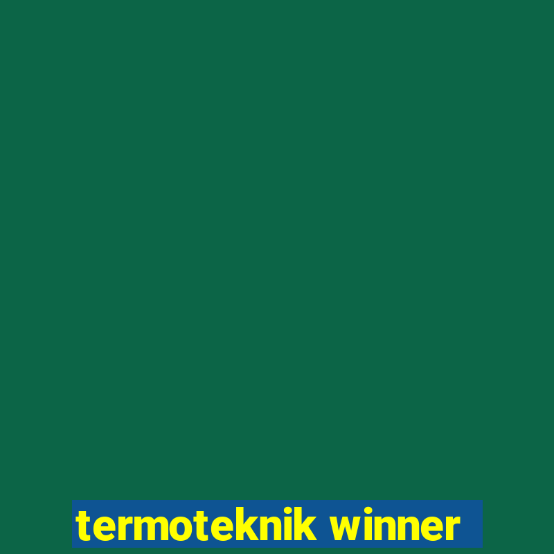 termoteknik winner