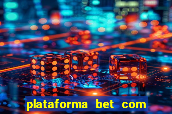 plataforma bet com bonus de cadastro