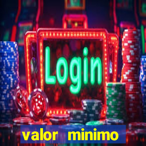 valor minimo estrela bet