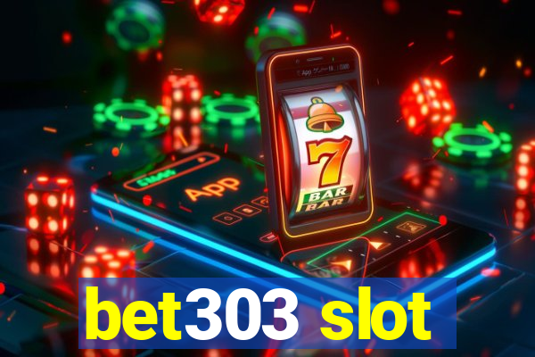 bet303 slot