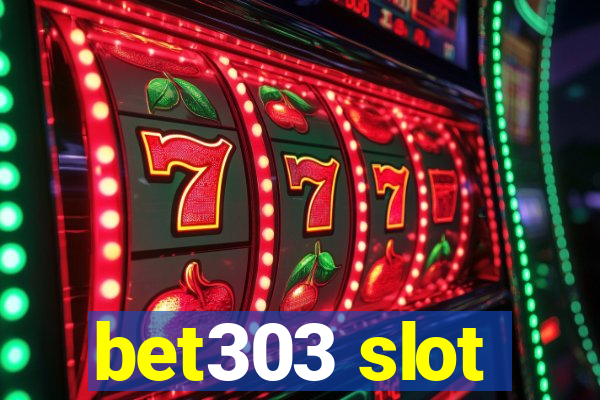 bet303 slot