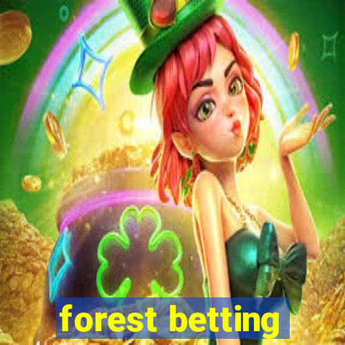 forest betting