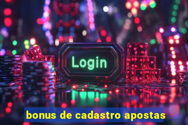 bonus de cadastro apostas