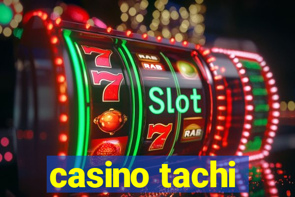 casino tachi