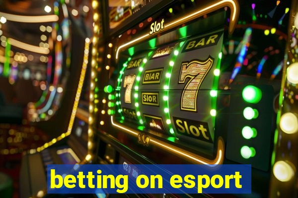 betting on esport