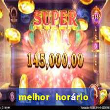 melhor horário para jogar fortune touro a noite