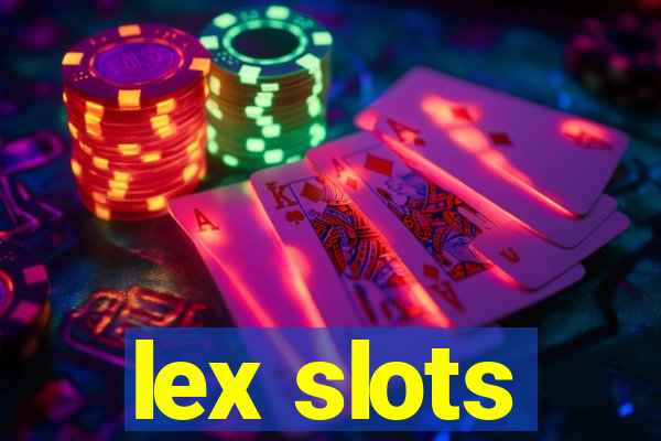 lex slots