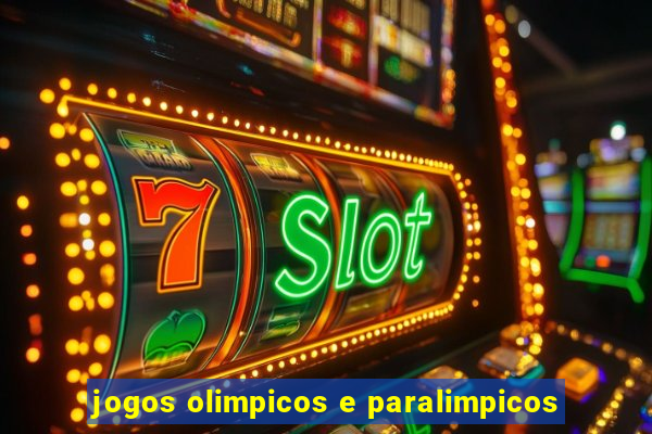 jogos olimpicos e paralimpicos