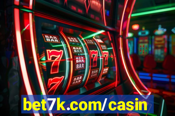 bet7k.com/casino