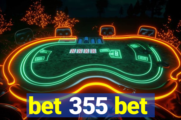 bet 355 bet