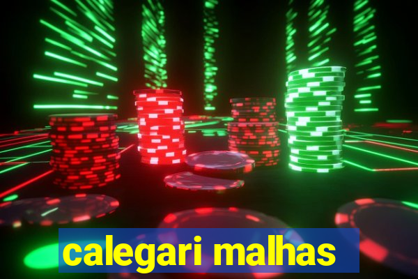 calegari malhas