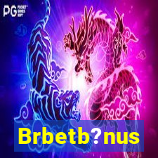 Brbetb?nus