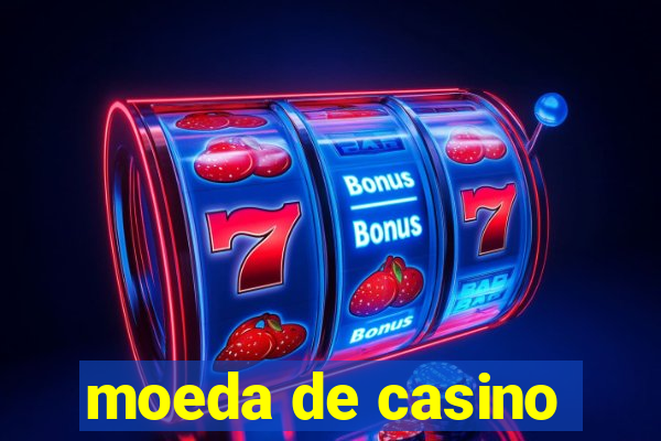 moeda de casino