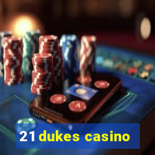 21 dukes casino