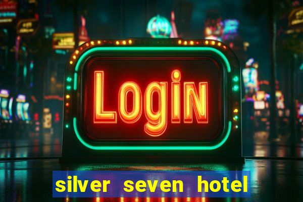 silver seven hotel & casino