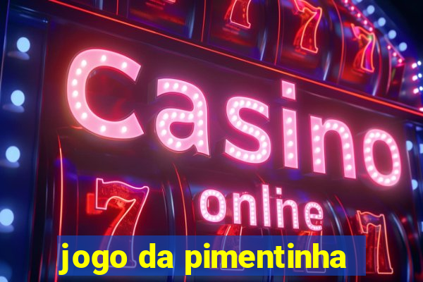 jogo da pimentinha