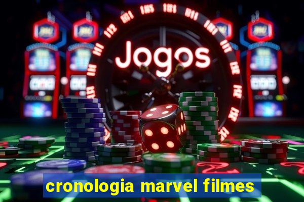 cronologia marvel filmes