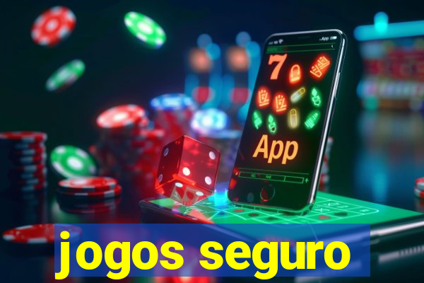 jogos seguro