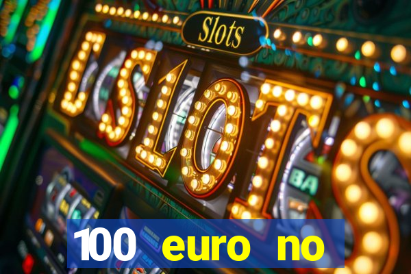 100 euro no deposit casino