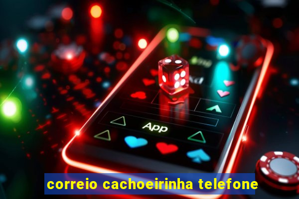 correio cachoeirinha telefone